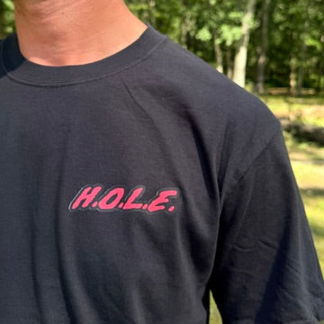 H.O.L.E. T-Shirt